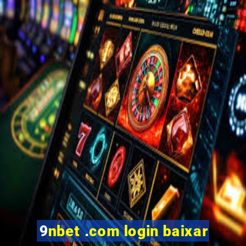 9nbet .com login baixar